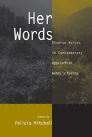 Her Words: Diverse Voices in Contemporary Appalachian Women's Poetry 1572331968 Book Cover