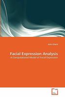 Facial Expression Analysis: A Computational Model of Facial Expression 3639332695 Book Cover