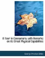 A Tour in Connamara With Remarks on its Great Physical Capabilities 1436755093 Book Cover