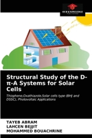 Structural Study of the D-π-A Systems for Solar Cells: Thiophene,Oxathiazole,Solar cells type (BHJ and DSSC), Photovoltaic Applications 6200873275 Book Cover