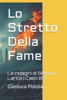 Lo Stretto Della Fame: Le indagini di Stefano Larice | Caso 03 (Italian Edition) B0GF7LQ8XL Book Cover