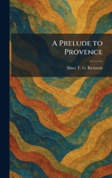 A Prelude to Provence 1025358457 Book Cover
