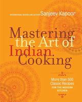 Mastering the Art of Indian Cooking (UK Edition): More Than 500 Classic Recipes for the Modern Kitchen 1584799331 Book Cover
