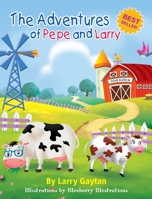 The Adventures of Pepe and Larry B0C5SB5MQX Book Cover