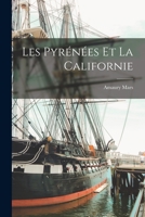 Les Pyrénées et la Californie 1018590846 Book Cover