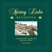 Spring Lake, Revisited: A Portrait of the Victorian Era at the Jersey Shore 0963290657 Book Cover