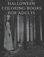 Halloween Coloring Books for Adults: Horror Colouring Book for Adults Gifts B08GLSSV46 Book Cover