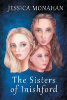 The Sisters of Inishford 1612253784 Book Cover