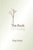 The Book Of Healing B08L8DSVM3 Book Cover