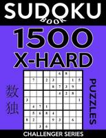 Sudoku Book 1,500 Extra Hard Puzzles: Sudoku Puzzle Book with Only One Level of Difficulty 1543037674 Book Cover