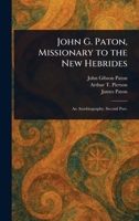 John G. Paton, Missionary to the New Hebrides 102349437X Book Cover