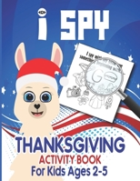 I Spy Thanksgiving Activity Book for Kids Ages 2-5: Red and Blue Cover with Llama a Fun Learning, Activity Coloring and Guessing Game for Kids, ... B08N3JG2J4 Book Cover