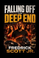 Falling Off The Deep End B0FTXTXDRD Book Cover