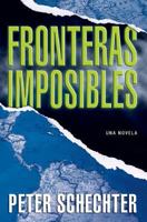 Fronteras Imposibles: Una Novela 0061205664 Book Cover