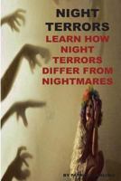 Night Terrors: Learn How Night Terrors Differ from Nightmares 1530441013 Book Cover