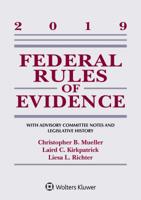 Federal Rules of Evidence: With Advisory Committee Notes and Legislative History: 2019 Statutory Supplement 1543809480 Book Cover