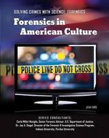 Forensics in American Culture: Obsessed With Crime (Forensics: the Science of Crime-Solving) 142220037X Book Cover