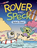 Rover and Speck: Splash Down! 1525305670 Book Cover