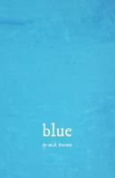 blue: poems by m.k.brown B0GWV98J6B Book Cover