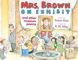Mrs. Brown on Exhibit: And Other Museum Poems 0689829701 Book Cover