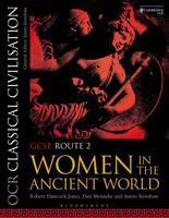 OCR Classical Civilisation GCSE Route 2: Women in the Ancient World 1350015032 Book Cover