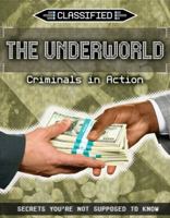 The Underworld: Criminals in Action 1534564454 Book Cover