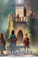 Beginnings (Ironshield's Shadow) B0CW7QCTY2 Book Cover