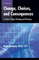 Change, Choices, and Consequences 087425924X Book Cover