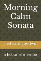 Morning Calm Sonata: a fictional memoir B0CS3YC2PD Book Cover