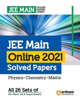JEE Main Online 2021 Solved Papers (All 26 Sets of Feb, March, July and August Sessions) for 2024 Exams 9358891688 Book Cover