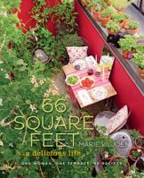 66 Square Feet: A Delicious Life, One Woman, One Terrace, 92 Recipes 1617690503 Book Cover