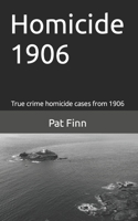 Homicide 1906 1545249377 Book Cover