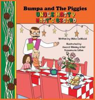 Bumpa and the Piggies: Uncle Matty Matt's Bistro 0692120084 Book Cover