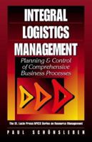 Integral Logistics Management: Planning and Control of Comprehensive Supply Chains (St. Lucie Press Series on Resource Management)