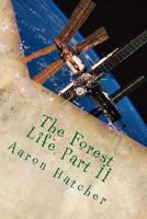 The Forest Life Part II 1499621256 Book Cover