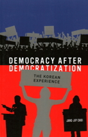 Democracy after Democratization: The Korean Experience 1931368260 Book Cover
