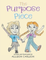 The Purpose Piece 1665556013 Book Cover