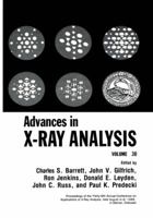 Advances in X-Ray Analysis: Volume 30 1461290759 Book Cover