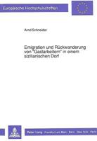 Emigration Und Rueckwanderung Von «Gastarbeitern» in Einem Sizilianischen Dorf 3631432453 Book Cover