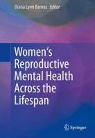 Women's Reproductive Mental Health Across the Lifespan 3319216856 Book Cover