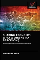 SHARING ECONOMY: WPŁYW AIRBNB NA BARCELONĘ: Analiza specjalnego planu miejskiego Peuat 6203645850 Book Cover