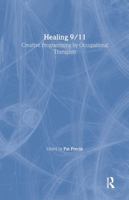 Healing 9/11: Creative Programming by Occupational Therapists 0789023636 Book Cover