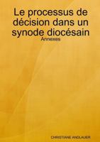 Le processus de d�cision dans un synode dioc�sain - Annexes 0244354316 Book Cover