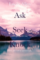 Ask Seek Knock B08WP8DSVX Book Cover