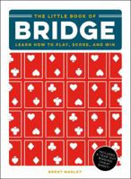 The Little Book of Bridge: Learn How to Play, Score, and Win 1507207999 Book Cover