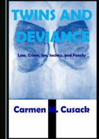 Twins and Deviance: Law, Crime, Sex, Society, and Family 1443896942 Book Cover