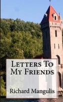 Letters To My Friends 1539354075 Book Cover