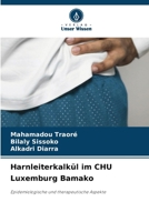 Harnleiterkalkül im CHU Luxemburg Bamako (German Edition) 6208096278 Book Cover