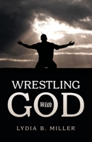 Wrestling With God B0F2GNSF1B Book Cover