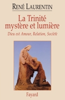 La Trinité mystère et lumière: Dieu est Amour, Relation, Société 2213604622 Book Cover